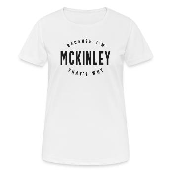Because I'm Mckinley That's Why Personalized Name - Women's Breathable T-Shirt - white - Front - AI Model Female 172 dark (172cm)