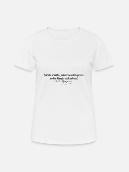 Deutsches Zitat | Arthur Schopenhauer | Verstand | - Frauen T-Shirt atmungsaktiv - Weiß
