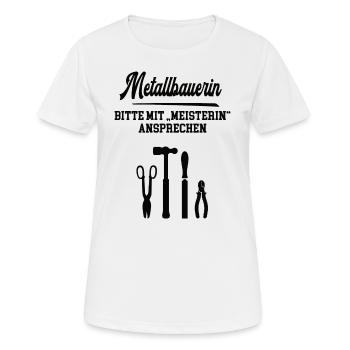 Metallbauerin Meisterin Meisterabschluß Schlosser - Frauen T-Shirt atmungsaktiv - Weiß - Vorne - AI Model Female 172 dark (172cm)
