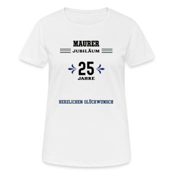 Maurer 25 Jahre Jubiläum 25. jähriges Jubilaeum - Frauen T-Shirt atmungsaktiv - Weiß - Vorne - AI Model Female 172 dark (172cm)