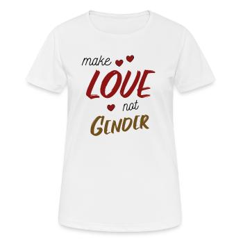 Lustiger Spruch Make Love not Gender Gendern - Frauen T-Shirt atmungsaktiv - Weiß - Vorne - AI Model Female 172 dark (172cm)