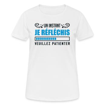 Un Instant Je Réfléchis, Veuillez Patienter Humour - T-shirt respirant Femme - blanc - Devant - AI Model Female 172 dark (172cm)