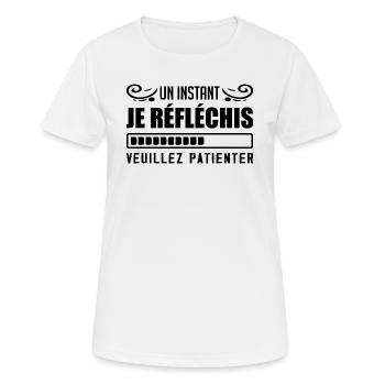 Un Instant Je Réfléchis, Veuillez Patienter Humour - T-shirt respirant Femme - blanc - Devant - AI Model Female 172 dark (172cm)