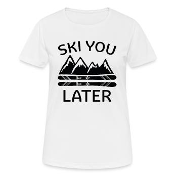 Ski You Later - Women's Breathable T-Shirt - white - Front - AI Model Female 172 dark (172cm)