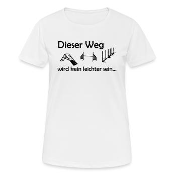 Agility - dieser Weg... - Frauen T-Shirt atmungsaktiv - Weiß - Vorne - AI Model Female 172 dark (172cm)