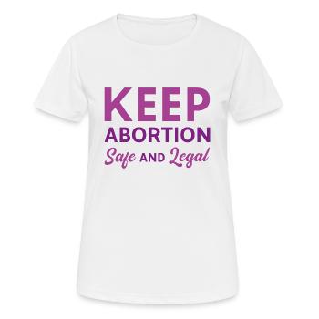 Halten Sie Abtreibung sicher und legal - Frauen T-Shirt atmungsaktiv - Weiß - Vorne - AI Model Female 172 dark (172cm)