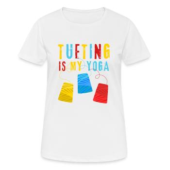 Tufting ist my Yoga - Teppich tuften - Tufter - Frauen T-Shirt atmungsaktiv - Weiß - Vorne - AI Model Female 172 dark (172cm)