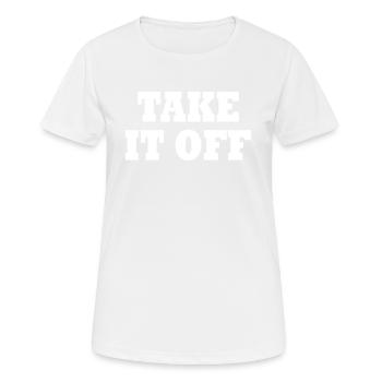 Take it off - Frauen T-Shirt atmungsaktiv - Weiß - Vorne - AI Model Female 172 dark (172cm)