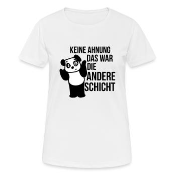 Keine Ahnung das war die andere Schicht Geschenk - Frauen T-Shirt atmungsaktiv - Weiß - Vorne - AI Model Female 172 dark (172cm)