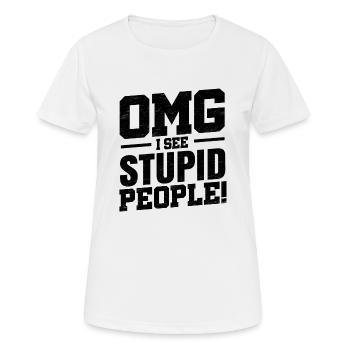 OMG I See Stupid People! - Frauen T-Shirt atmungsaktiv - Weiß - Vorne - AI Model Female 172 dark (172cm)