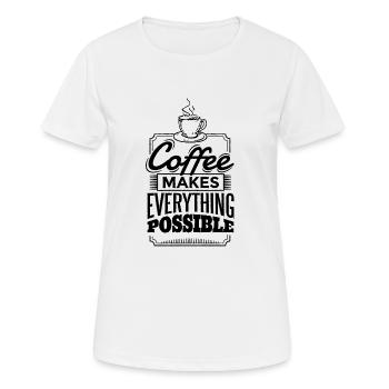 Le café rend tout possible - T-shirt respirant Femme - blanc - Devant - AI Model Female 172 dark (172cm)