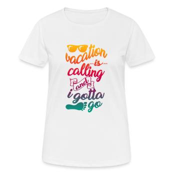 Holiday Urlaubsreif vacationers gift holidays - Women's Breathable T-Shirt - white - Front - AI Model Female 172 dark (172cm)