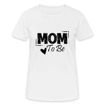 Mom to be for all moms - Women's Breathable T-Shirt - white - Front - AI Model Female 172 dark (172cm)