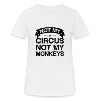 Nicht mein Zirkus, nicht meine Affen - Frauen T-Shirt atmungsaktiv - Weiß - Vorne - AI Model Female 172 dark (172cm)