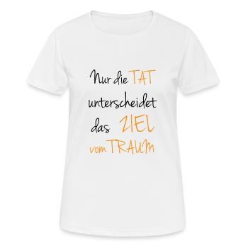 Die Tat unterscheidet das Ziel vom Traum Spruch - Frauen T-Shirt atmungsaktiv - Weiß - Vorne - AI Model Female 172 dark (172cm)