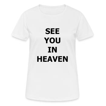 SEE YOU IN HEAVEN - Women's Breathable T-Shirt - white - Front - AI Model Female 172 dark (172cm)