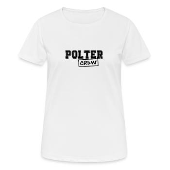 Polter Crew, anniversaire, cadeau, mariage - T-shirt respirant Femme - blanc - Devant - AI Model Female 172 dark (172cm)