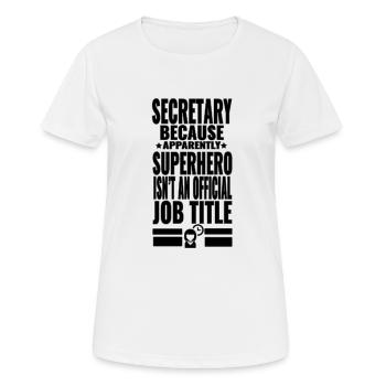Secretary - superhero - Frauen T-Shirt atmungsaktiv - Weiß - Vorne - AI Model Female 172 dark (172cm)