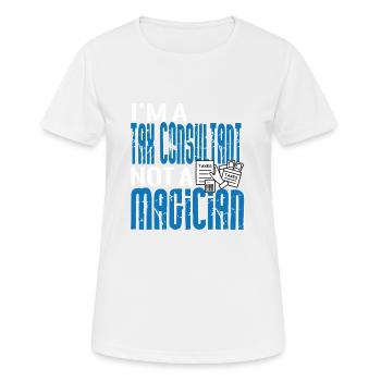 I'm a Tax Consultant not a magician - Frauen T-Shirt atmungsaktiv - Weiß - Vorne - AI Model Female 172 dark (172cm)