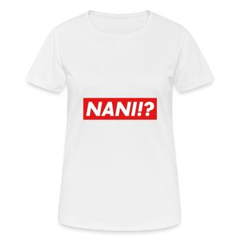 Nani !? Japanese Japanese How to please? Anime Funny - Women's Breathable T-Shirt - white - Front - AI Model Female 172 dark (172cm)