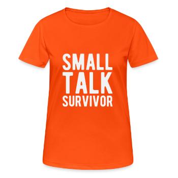 Small talk survivant survivant de la vie quotidienne - T-shirt respirant Femme - orange néon - Devant - AI Model Female 172 dark (172cm)
