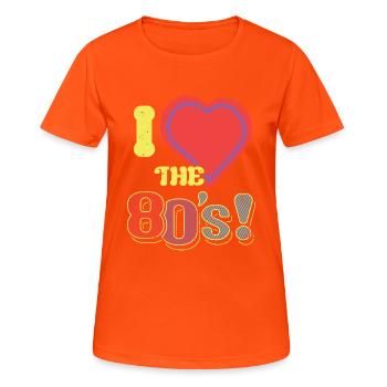 I Love 80s I love the 80s pop music - Women's Breathable T-Shirt - neon orange - Front - AI Model Female 172 dark (172cm)