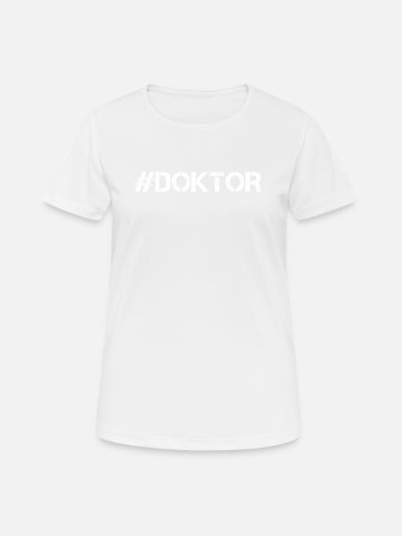 Doctorate, Doctor, Dr, Doctor - Women's Breathable T-Shirt - white
