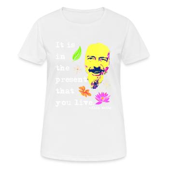 In der Gegenwart lebst du | Alan Watts - Frauen T-Shirt atmungsaktiv - Weiß - Vorne - AI Model Female 172 dark (172cm)