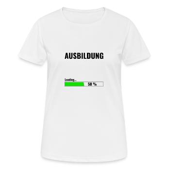 Ausbildung Geschenk Geschenkidee für Auszubildende - Frauen T-Shirt atmungsaktiv - Weiß - Vorne - AI Model Female 172 dark (172cm)