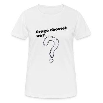 Frage chostet nüt schweizerdeutsch Spruch - Frauen T-Shirt atmungsaktiv - Weiß - Vorne - AI Model Female 172 dark (172cm)