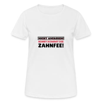 nicht anfassen sonst kommt die Zahnfee! Maske - Frauen T-Shirt atmungsaktiv - Weiß - Vorne - AI Model Female 172 dark (172cm)