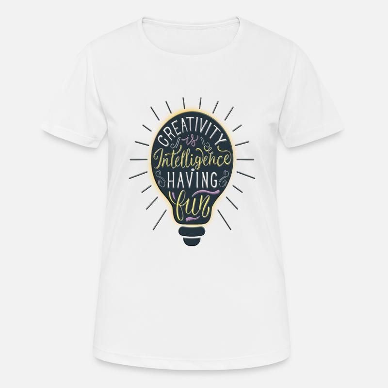Creativity Is Intelligence Having Fun - Women's Breathable T-Shirt - white