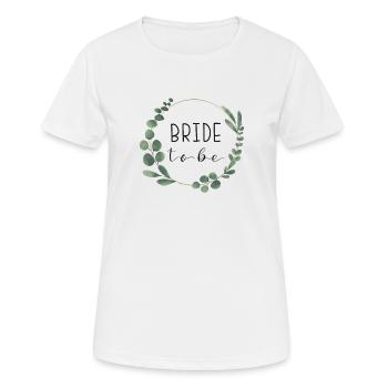 Bride to be Eucalyptus - Hen Party - Women's Breathable T-Shirt - white - Front - AI Model Female 172 dark (172cm)