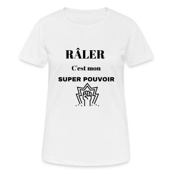râler c est mon super pouvoir - T-shirt respirant Femme - blanc - Devant - AI Model Female 172 dark (172cm)