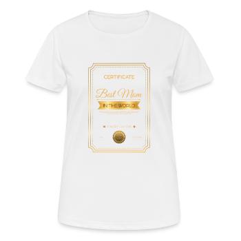 certificate best mom in the world - Women's Breathable T-Shirt - white - Front - AI Model Female 172 dark (172cm)