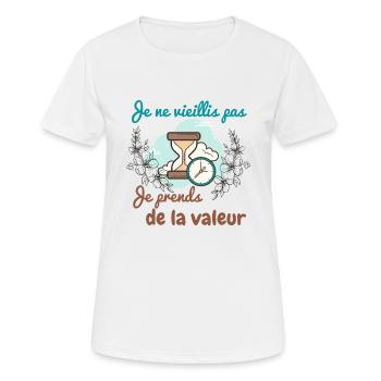 Je ne vieillis pas je prends de la valeur - T-shirt respirant Femme - blanc - Devant - AI Model Female 172 dark (172cm)