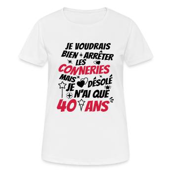 conneries 40 ans / humour anniversaire 40 ans - T-shirt respirant Femme - blanc - Devant - AI Model Female 172 dark (172cm)