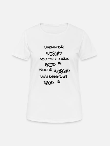 Fränkisch, Franken, Spruch, Dialekt, Mundart, - Frauen T-Shirt atmungsaktiv - Weiß