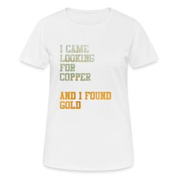 Kupfer Gold Schatz Schatzsuche Geschenkidee Meme - Frauen T-Shirt atmungsaktiv - Weiß - Vorne - AI Model Female 172 dark (172cm)