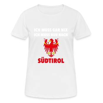 JE DOIS ALLER AU TYROL DU SUD. - T-shirt respirant Femme - blanc - Devant - AI Model Female 172 dark (172cm)