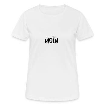 Ein neuer Hingucker als Print Sag einfach mal MOIN - Frauen T-Shirt atmungsaktiv - Weiß - Vorne - AI Model Female 172 dark (172cm)