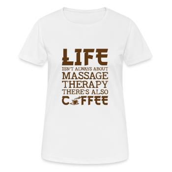 Massagen Kaffee Massage Therapeut Therapie Geschenk - Frauen T-Shirt atmungsaktiv - Weiß - Vorne - AI Model Female 172 dark (172cm)