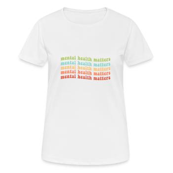 Mental Health Matters Human Brain Mental Health Aw - Frauen T-Shirt atmungsaktiv - Weiß - Vorne - AI Model Female 172 dark (172cm)