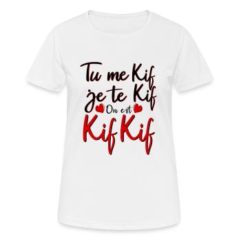 JE TE KIF TU ME KIF ON EST KIFKIF - T-shirt respirant Femme - blanc - Devant - AI Model Female 172 dark (172cm)