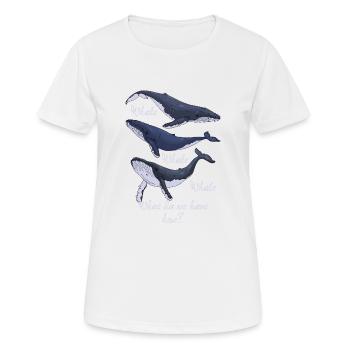 Funny Whale Pun Whale Whale Whale What Do We Have - Frauen T-Shirt atmungsaktiv - Weiß - Vorne - AI Model Female 172 dark (172cm)