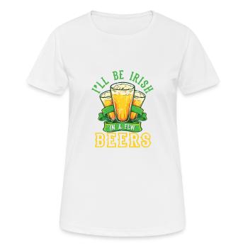 I'll be Irish in a few beers Funny - Women's Breathable T-Shirt - white - Front - AI Model Female 172 dark (172cm)