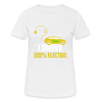 Je conduis 100% mobilité électrique EV conducteur de voiture - T-shirt respirant Femme - blanc - Devant - AI Model Female 172 dark (172cm)