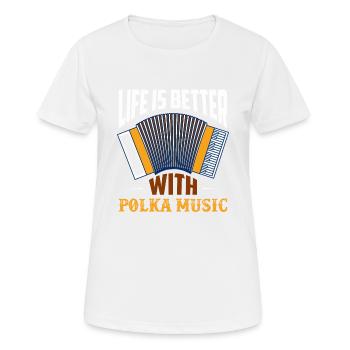 La vie est meilleure avec l’accordéon polka - T-shirt respirant Femme - blanc - Devant - AI Model Female 172 dark (172cm)