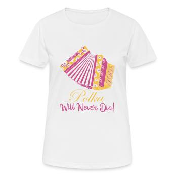 Polka ne mourra jamais! Musique d’accordéon - T-shirt respirant Femme - blanc - Devant - AI Model Female 172 dark (172cm)