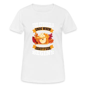 The struggle ends when the gratitude begins - Women's Breathable T-Shirt - white - Front - AI Model Female 172 dark (172cm)